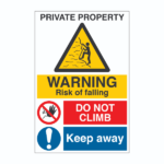 Private Property Sign on a white background with an amber risk of falling warning in a banner and triangle with a person falling. Below is a red banner stating "DO NOT CLIMB" and below that is a blue banner with an exclamation mark icon saying Keep away.