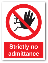 Strictly No Admittance sign-0